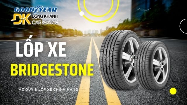 1 Bảng Giá Lốp Xe Bridgestone Ô Tô Chính Hãng & Ưu Đãi